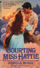 Courting Miss Hattie (Mass Market Paperback)