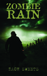 Zombie Rain by Zach Sweets Zombie Rain by Zach Sweets