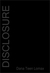 Disclosure by Dana Teen Lomax Disclosure by Dana Teen Lomax