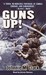 Guns Up!: A Firsthand Account of the Vietnam War (Audio)