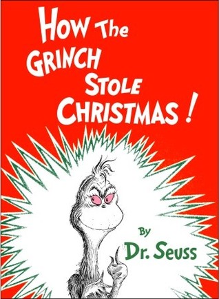 How the Grinch Stole Christmas! - Dr. Seuss 