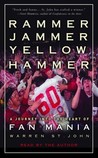 Rammer Jammer Yellow Hammer: A Journey Into the Heart of Fan Mania Rammer Jammer Yellow Hammer: A Journey Into the Heart of Fan Mania