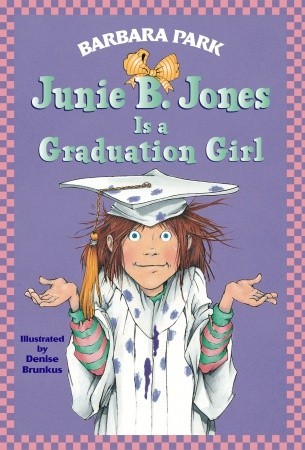 Junie B. Jones Is a Graduation Girl (Junie B. Jones, #17)