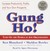 Gung Ho!: Turn On the People in Any Organization (Audio CD)