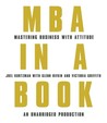 MBA in a Book: Mastering Business with Attitude MBA in a Book: Mastering Business with Attitude