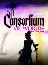 A Consortium of Worlds by Joshua Unruh A Consortium of Worlds by Joshua Unruh