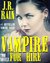 Vampire for Hire (Vampire f...