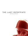 The Last Repatriate The Last Repatriate