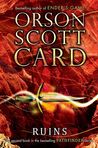 Ruins by Orson Scott Card Ruins by Orson Scott Card