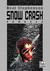 Snow Crash by Neal Stephenson Snow Crash by Neal Stephenson