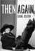 Then Again (ebook)