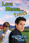 Love Means... Family by Andrew  Grey