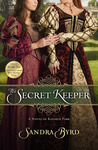 The Secret Keeper by Sandra Byrd The Secret Keeper by Sandra Byrd