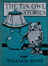 The Tin Owl Stories The Tin Owl Stories