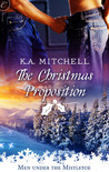 The Christmas Proposition by K.A. Mitchell The Christmas Proposition by K.A. Mitchell