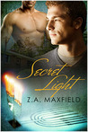 Secret Light by Z.A. Maxfield Secret Light by Z.A. Maxfield