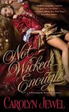Not Wicked Enough (Reforming the Scoundrels, #1)