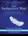 The Intuitive Way: A Guide to Living from Inner Wisdom The Intuitive Way: A Guide to Living from Inner Wisdom