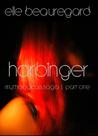 Harbinger (Mythologicals Saga | One) Harbinger (Mythologicals Saga | One)