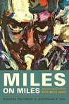 Miles On Miles: Interviews and Encounters with Miles Davis Miles On Miles: Interviews and Encounters with Miles Davis