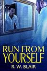 Run from Yourself