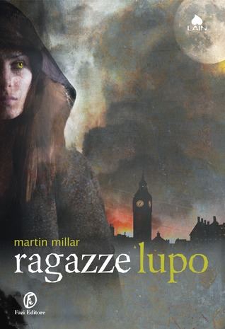 Ragazze Lupo by Martin Millar Ragazze Lupo by Martin Millar