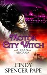 Motor City Witch (Urban Arcana, #2) Motor City Witch (Urban Arcana, #2)
