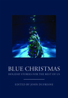 Blue Christmas: Holiday Stories for the Rest of Us