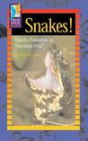 Snakes!: Deadly Predators or Harmless Pets? Snakes!: Deadly Predators or Harmless Pets?