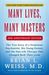Many Lives, Many Masters: The True Story of a Prominent Psychiatrist, His Young Patient, and the Past-Life Therapy That Changed Both Their Lives (Paperback)