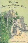 The Best Christmas Pageant Ever by Barbara Robinson