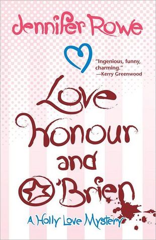 Love, Honour, and O'Brien (A Holly Love Mystery #1)