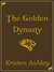 The Golden Dynasty (Fantasyland, #2)