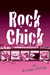 Rock Chick (Rock Chick, #1)