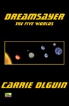Dreamsayer (The Five Worlds, #2)