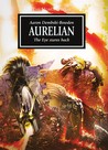 Aurelian by Aaron Dembski-Bowden Aurelian by Aaron Dembski-Bowden