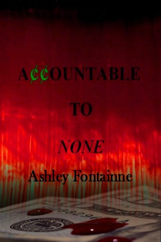 Accountable to None (Eviscerating the Snake, #1)