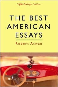 robert atwan best american essays The best american essays has 58 ratings and 5 reviews wendy said: some very good stuff here -- much less interesting than the regular annual, and stup. robert atwan best american essays The best american essays has 58 ratings and 5 reviews wendy said: some very good stuff here -- much less interesting than the regular annual, and stup.
