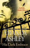 His Dark Embrace by Amanda Ashley His Dark Embrace by Amanda Ashley