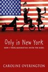 Only In New York: How I Took Manhattan (With The Kids) Only In New York: How I Took Manhattan (With The Kids)
