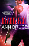 Deadly Fall by Ann Bruce Deadly Fall by Ann Bruce