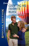 Courting His Favorite Nurse Courting His Favorite Nurse
