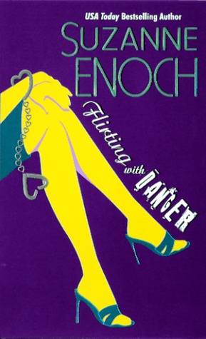 Flirting with Danger by Suzanne Enoch