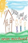Daddy, Daddy and Me 
