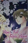 Don't Fall Before Bloom, part 2