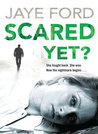 Scared Yet? 
