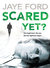Scared Yet? 