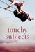 Touchy Subjects: Stories (Kindle Edition)