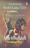 Abu Ubaidah Penakluk Parsi