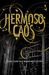 Hermoso caos (Las crónicas de Caster, #3)